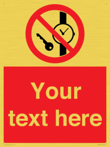 Custom Prohibition No metallic articles or watches